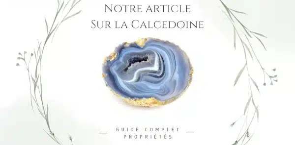 Image pour accéder à notre article sur la calcédoine