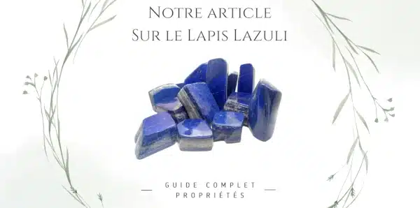 Image pour accéder à notre article de blog sur le lapis lazuli