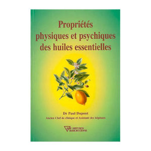 Propriétés physiques et psychiques des huiles essentielles
