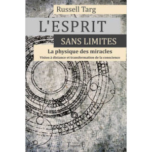 Livre l'esprit sans limite la physique des miracles