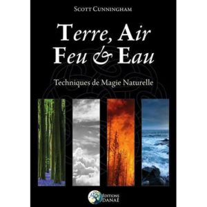 terre air feu & eau : techniques de magie naturelle
