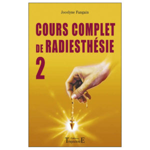 Cours de radiesthésie N°2