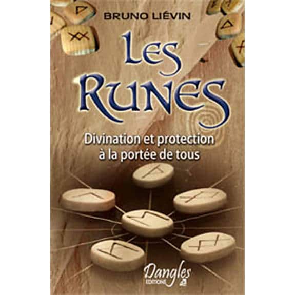 Les runes divination et protection à la portée de tous