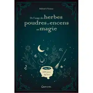 Usage des herbes, poudres & encens en magie