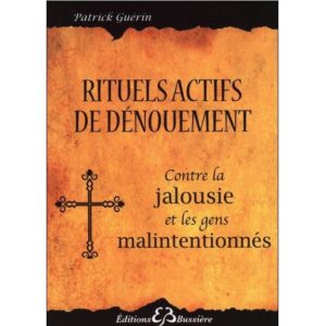Rituels actifs de dénouement - Contre la jalousie et les gens mal intentionnés