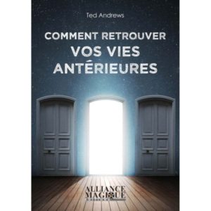 Comment retrouver vos vies antérieures